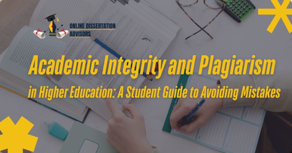 Academic Integrity and Plagiarism in Higher Education: A Student Guide to Avoiding Mistakes