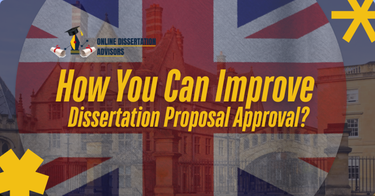 How Can You Improve Dissertation Proposal Approval? -Online Dissertation Advisore