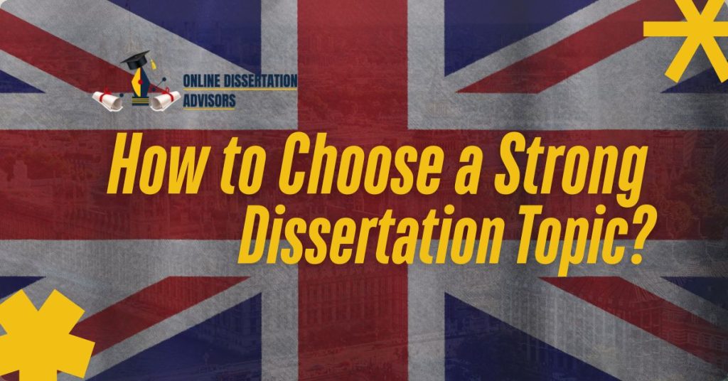 How to Choose a Strong Dissertation Topic?