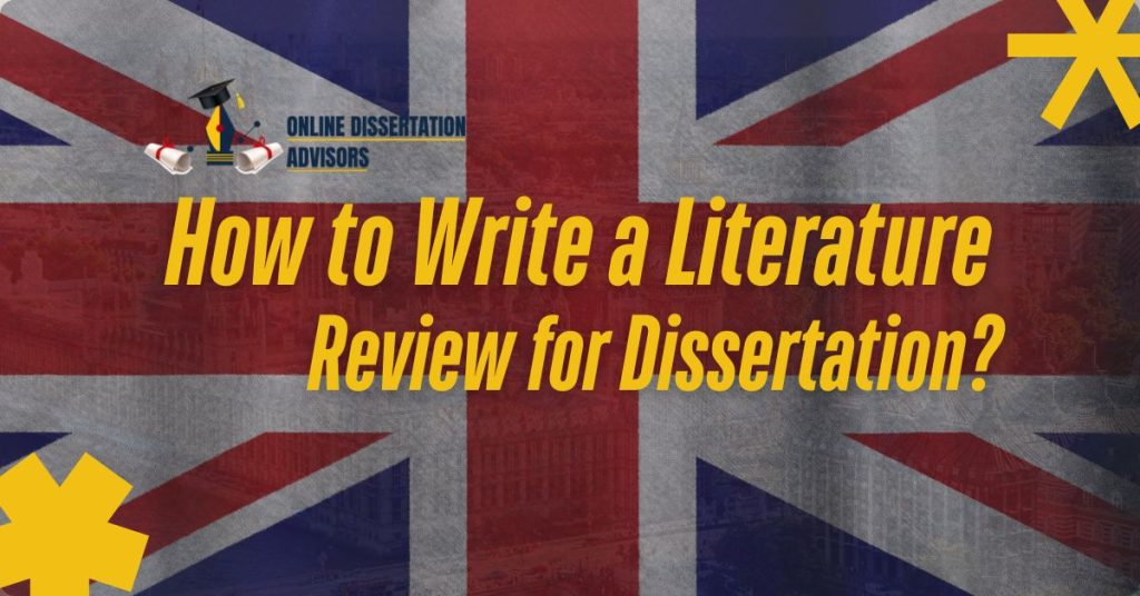 How to Write a Literature Review for Dissertation