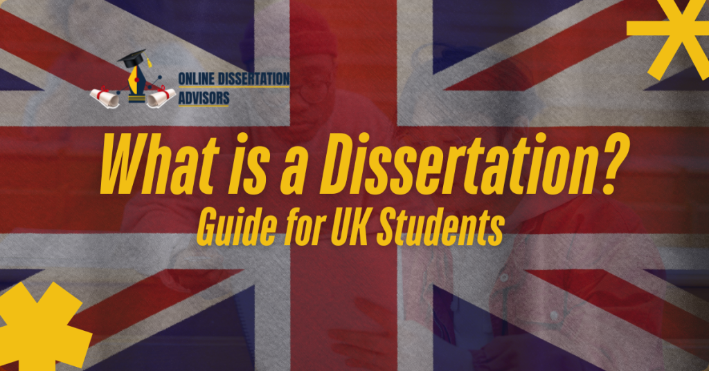 What is a Dissertation? Guide for UK Students