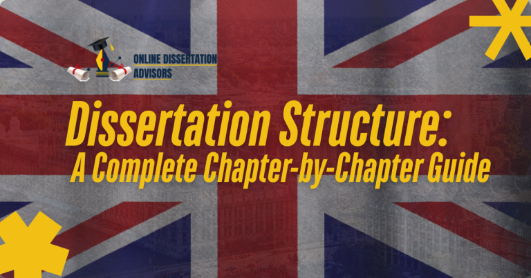 Dissertation Structure - A Complete Chapter-by-Chapter Guide