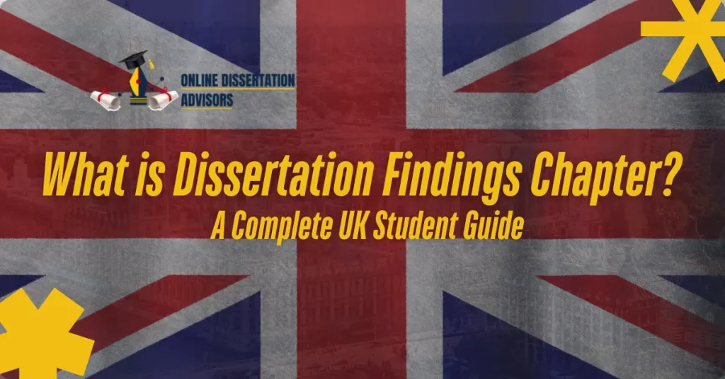 What Is a Dissertation Findings Chapter? A Complete UK Student Guide